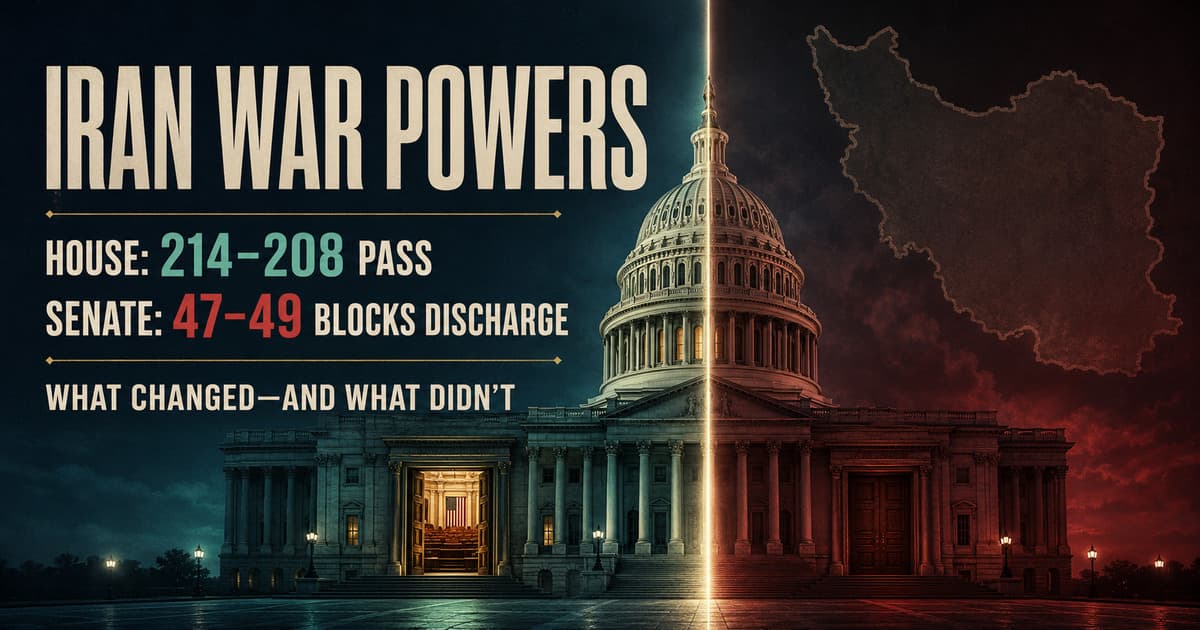 House Passes Iran War-Powers Resolution 214–208 as Senate Blocks Parallel Measure social preview
