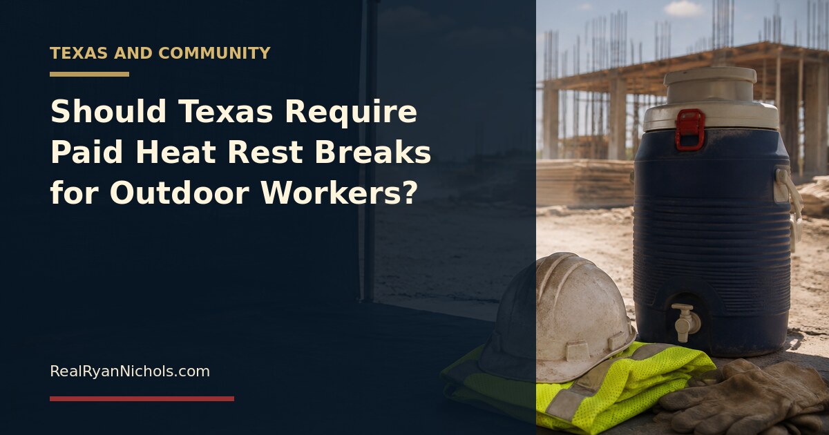 Should Texas Require Paid Heat Rest Breaks for Outdoor Workers? social preview