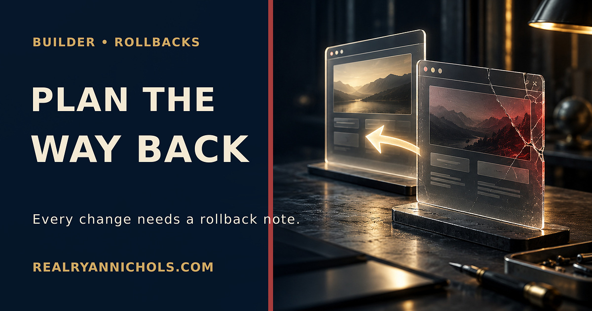 A Website Change Is Not Finished Until You Can Undo It