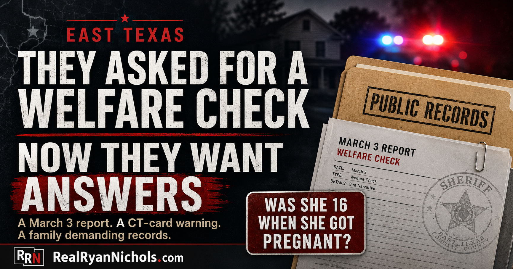 East Texas — They Asked for a Welfare Check, Now They Want Answers · RealRyanNichols.com