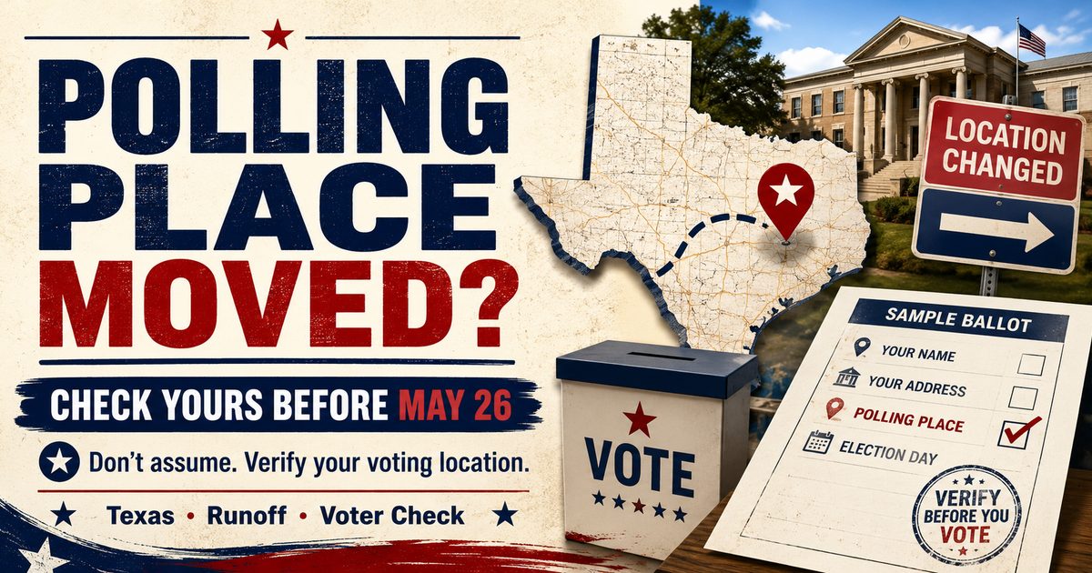 Polling place moved? Check yours before the May 26 Texas primary runoff.