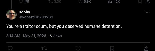 X post from Bobby saying "You're a traitor scum, but you deserved humane detention."
