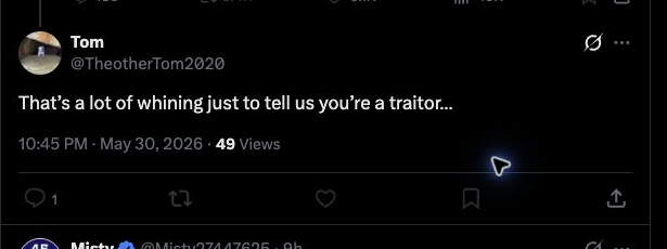 X post from Tom saying "That's a lot of whining just to tell us you're a traitor."