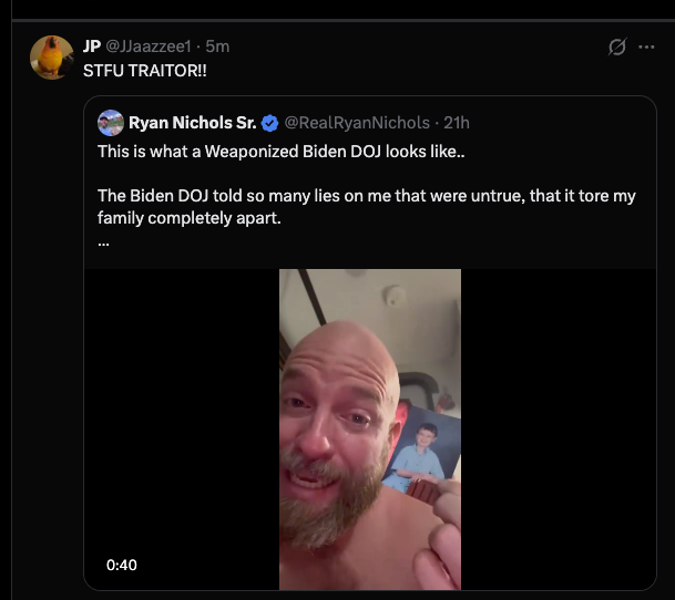 X reply from JP (@JJaazzee1) saying "STFU TRAITOR!!" above Ryan Nichols's post about the weaponized Biden DOJ.